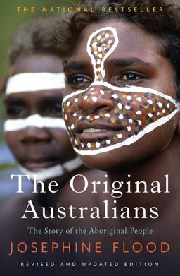 Original Australians Story of the Aboriginal People 2nd 9781760527075 Front Cover