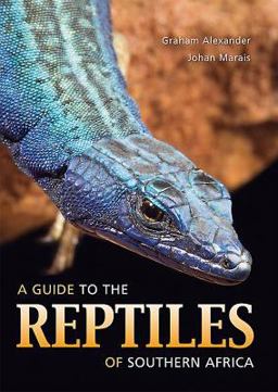 Guide to the Reptiles of Southern Africa  9781770073869 Front Cover