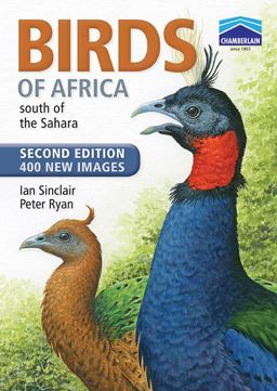 Birds of Africa South of the Sahara 2nd 9781770076235 Front Cover