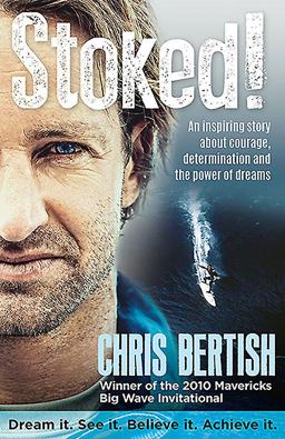 Stoked! An Inspiring Story about Courage, Determination and the Power of Dreams  9781770227644 Front Cover