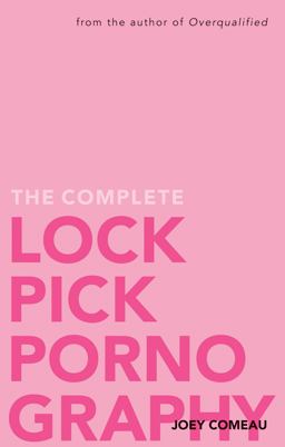 Complete Lockpick Pornography  9781770410695 Front Cover
