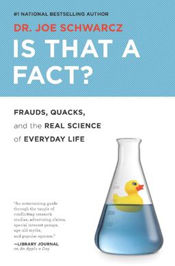 Is That a Fact? Frauds, Quacks, and the Real Science of Everyday Life  9781770411906 Front Cover