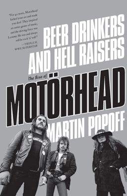 Beer Drinkers and Hell Raisers The Rise of Motï¿½rhead  9781770413474 Front Cover