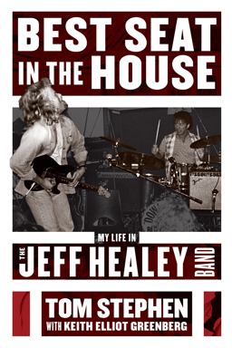 Best Seat in the House My Life in the Jeff Healey Band  9781770414518 Front Cover