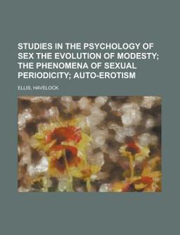 Studies in the Psychology of Sex, Volume 1