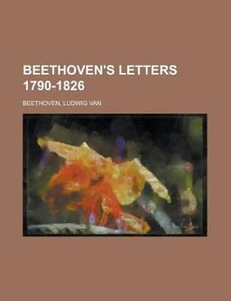 Beethoven's Letters 1790-1826
