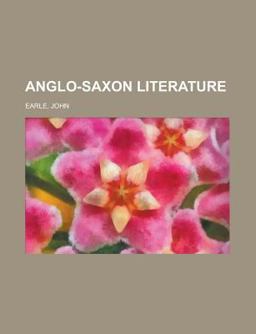 Anglo-Saxon Literature Anglo-Saxon Literature