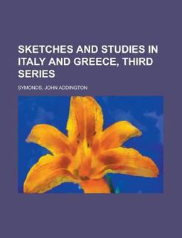 Sketches and Studies in Italy and Greece, Second Series