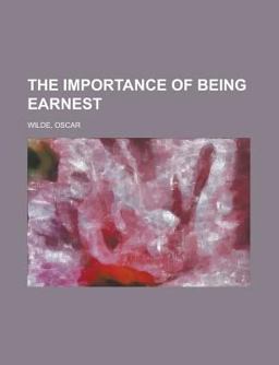 The Importance of Being Earnest