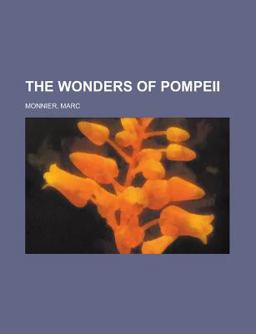 The Wonders of Pompeii