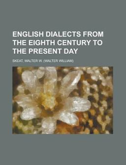 English Dialects from the Eighth Century to the Present Day