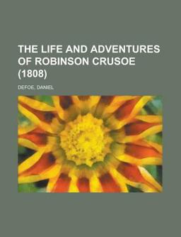 The Life and Adventures of Robinson Crusoe
