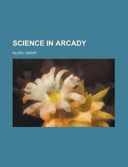 Science in Arcady