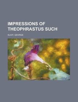Impressions of Theophrastus Such
