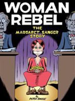 Woman Rebel The Margaret Sanger Story  9781770461260 Front Cover