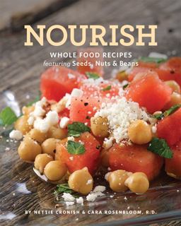 Nourish Whole Food Recipes Featuring Seeds, Nuts and Beans  9781770502437 Front Cover