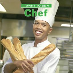 I Want to Be a Chef 2013 9781770850040 Front Cover