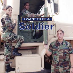 I Want to Be a Soldier  9781770850361 Front Cover