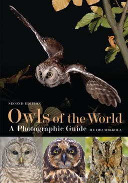 Owls of the World A Photographic Guide 2nd 9781770852747 Front Cover