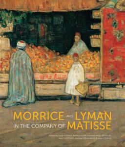 Morrice and Lyman in the Company of Matisse  9781770854932 Front Cover