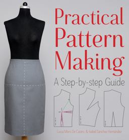 Practical Pattern Making A Step-By-step Guide  9781770856110 Front Cover