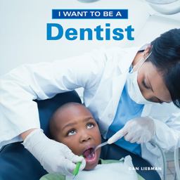 I Want to Be a Dentist 2016 9781770857858 Front Cover