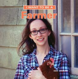 I Want to Be a Farmer  9781770857872 Front Cover