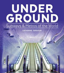 Under Ground Subways and Metros of the World  9781770858114 Front Cover