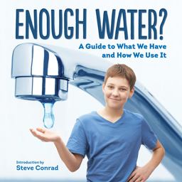Enough Water? A Guide to What We Have and How We Use It  9781770858183 Front Cover