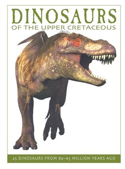 Dinosaurs of the Upper Cretaceous