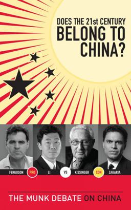 Does the 21st Century Belong to China? The Munk Debate on China  9781770890626 Front Cover