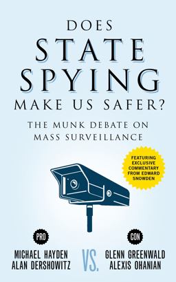 Does State Spying Make Us Safer? The Munk Debate on Mass Surveillance  9781770898417 Front Cover