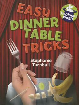 Easy Dinner Table Tricks