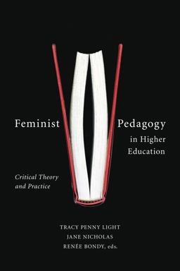 Feminist Pedagogy in Higher Education Critical Theory and Practice  9781771121149 Front Cover