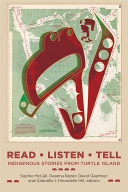 Read, Listen, Tell Indigenous Stories from Turtle Island  9781771123006 Front Cover