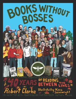 Books Without Bosses Forty Years of Reading Between the Lines  9781771133272 Front Cover