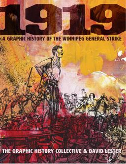 1919 A Graphic History of the Winnipeg General Strike  9781771134200 Front Cover
