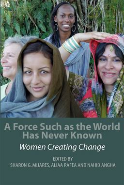 Force Such As the World Has Never Known Women Creating Change  9781771330565 Front Cover
