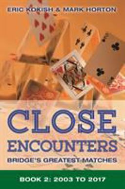 Close Encounters: Bridge’s Greatest Matches 2003-2017  9781771400459 Front Cover