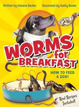Worms for Breakfast: How to Feed a Zoo  9781771471053 Front Cover