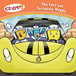 Chirp: the Fast and Furiously Happy
