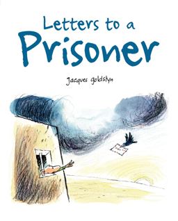 Letters to a PrisonerLe Prisonnier Sans Frontières