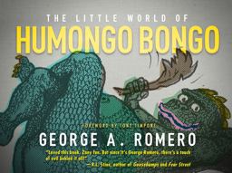 The Little World of Humongo Bongo The Little World of Humongo Bongo