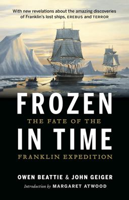 Frozen in Time The Fate of the Franklin Expedition  9781771641739 Front Cover