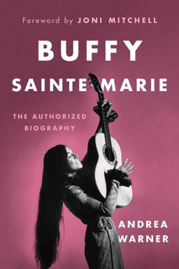 Buffy Sainte-Marie The Authorized Biography  9781771643580 Front Cover