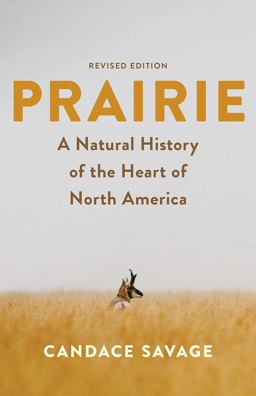 Prairie A Natural History of the Heart of North America Tagline: Revised Edition  9781771645942 Front Cover