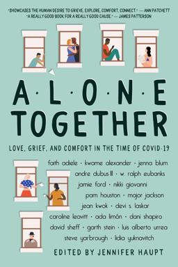 Alone Together Love, Grief, and Comfort During the Time of COVID-19  9781771682282 Front Cover