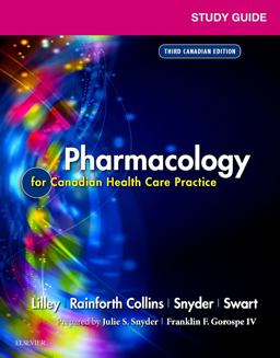 Study Guide for Pharmacology for Canadian Health Care Practice Study Guide for Pharmacology for Canadian Health Care Practice