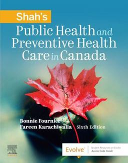 Shah's Public Health and Preventive Health Care in Canada 6th 9781771721813 Front Cover