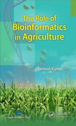 Role of Bioinformatics in Agriculture  9781771880039 Front Cover